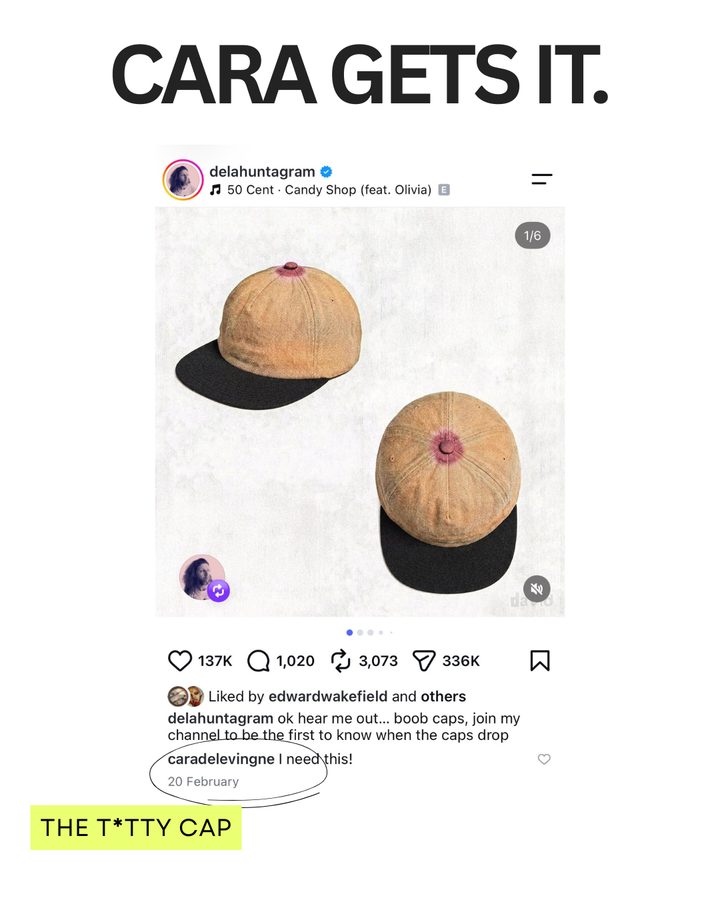 Static ad: a screenshot of David's Instagram post of the cap, headline 'Cara gets it.'